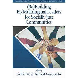 (Re)Building Bi/Multilingual Leaders for Socially Just Communities