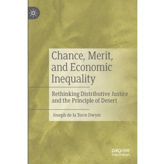 Chance, Merit, and Economic Inequality