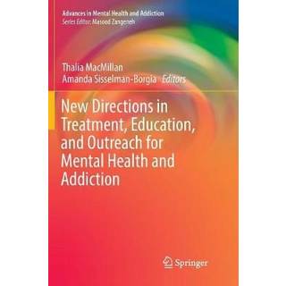 New Directions in Treatment, Education, and Outreach for Mental Health and Addiction