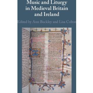 Music and Liturgy in Medieval Britain and Ireland