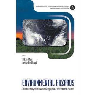Environmental Hazards: The Fluid Dynamics And Geophysics Of Extreme Events