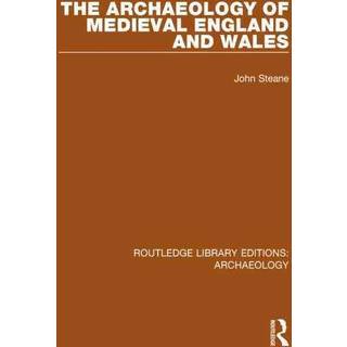 The Archaeology of Medieval England and Wales