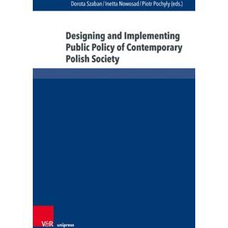 Designing and Implementing Public Policy of Contemporary Polish Society