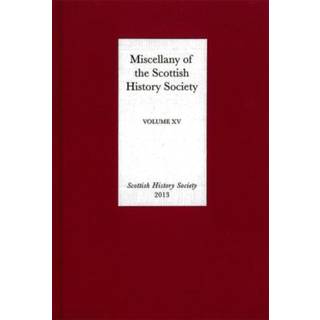 Miscellany of the Scottish History Society, volume XV