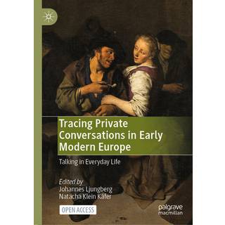 Tracing Private Conversations in Early Modern Europe