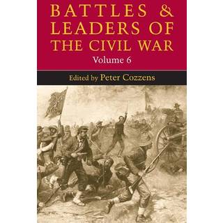 Battles and Leaders of the Civil War, Volume 6