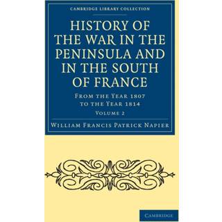 History of the War in the Peninsula and in the South of France