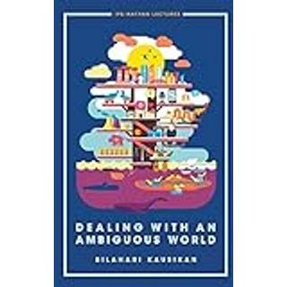 Dealing With An Ambiguous World (4, 2016) | Bilahari Kausikan