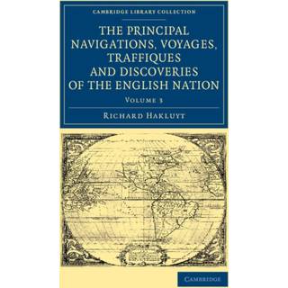 The Principal Navigations Voyages Traffiques and Discoveries of the English Nation