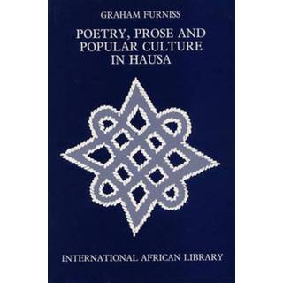 Poetry, Prose and Popular Culture in Hausa