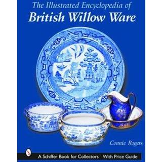 Illustrated Encyclopedia of British Willow Ware