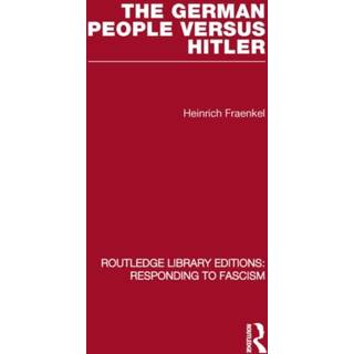 The German People versus Hitler (RLE Responding to Fascism)