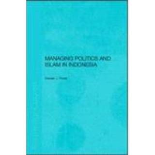 Managing Politics and Islam in Indonesia