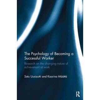 The Psychology of Becoming a Successful Worker