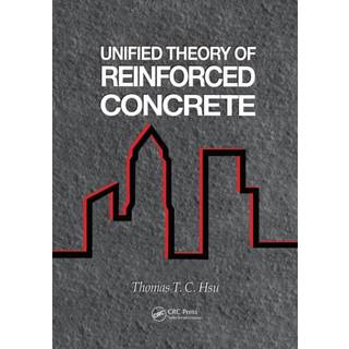 Unified Theory of Reinforced Concrete