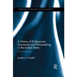A History of Professional Economists and Policymaking in the United States