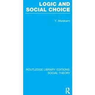 Logic and Social Choice (RLE Social Theory)