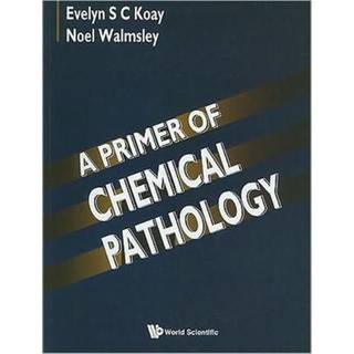 Primer Of Chemical Pathology, A