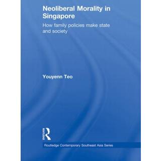 Neoliberal Morality in Singapore