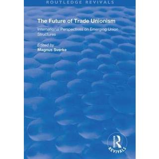 The Future of Trade Unionism