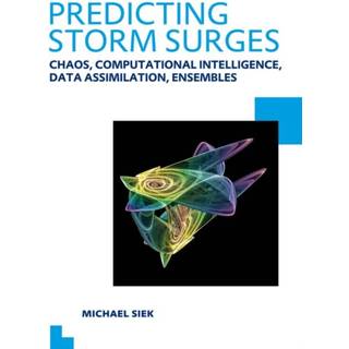 Predicting Storm Surges: Chaos, Computational Intelligence, Data Assimilation and Ensembles