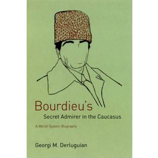 Bourdieu's Secret Admirer in the Caucasus