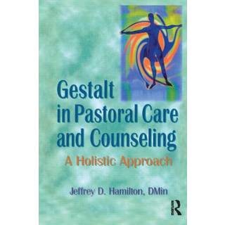 Gestalt in Pastoral Care and Counseling