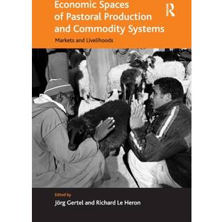 Economic Spaces of Pastoral Production and Commodity Systems
