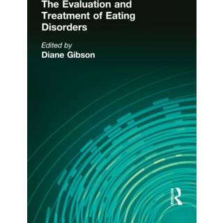 The Evaluation and Treatment of Eating Disorders