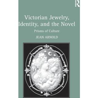 Victorian Jewelry, Identity, and the Novel
