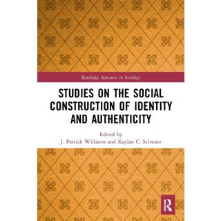 Studies on the Social Construction of Identity and Authenticity