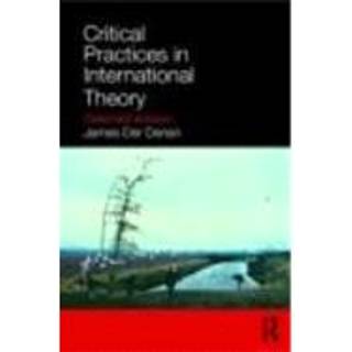 Critical Practices in International Theory