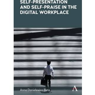 Self-Presentation and Self-Praise in the Digital Workplace