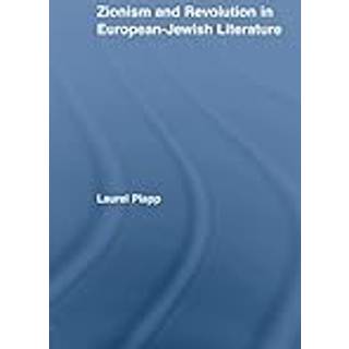Zionism and Revolution in European-Jewish Literature