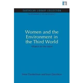 Women and the Environment in the Third World