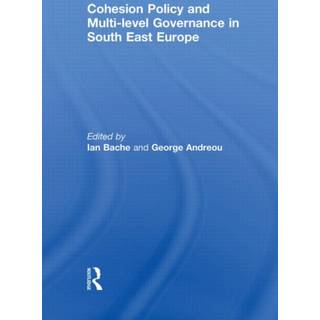 Cohesion Policy and Multi-level Governance in South East Europe