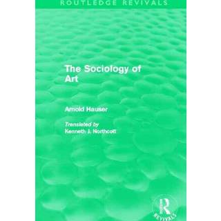 The Sociology of Art (Routledge Revivals)