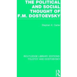 The Political and Social Thought of F.M. Dostoevsky