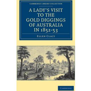 A Lady's Visit to the Gold Diggings of Australia in 1852–53