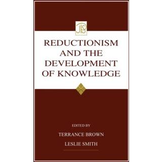 Reductionism and the Development of Knowledge