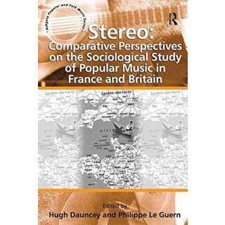 Stereo: Comparative Perspectives on the Sociological Study of Popular Music in France and Britain