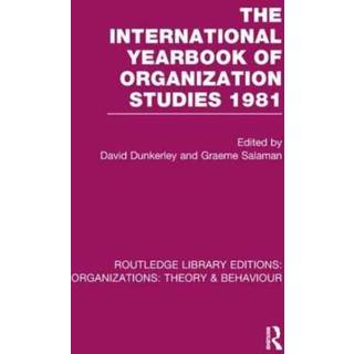 The International Yearbook of Organization Studies 1981 (RLE: Organizations)