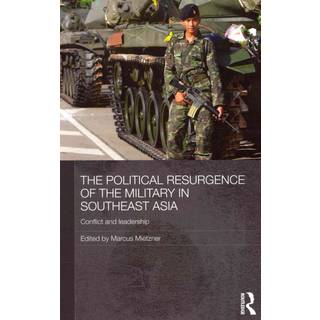 The Political Resurgence of the Military in Southeast Asia
