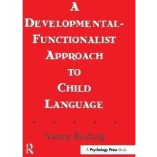 A Developmental-functionalist Approach To Child Language