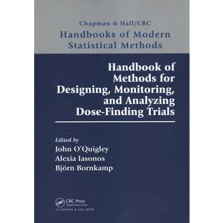 Handbook of Methods for Designing, Monitoring, and Analyzing Dose-Finding Trials