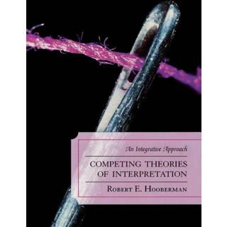 Competing Theories of Interpretation