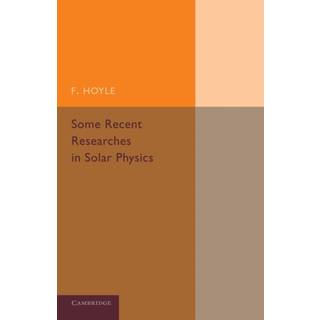Some Recent Researches in Solar Physics