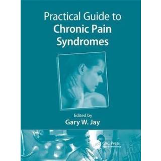 Practical Guide to Chronic Pain Syndromes