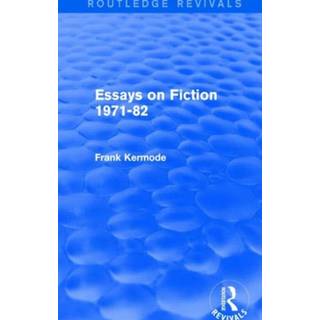Essays on Fiction 1971-82 (Routledge Revivals) (4, 2016) | Sir Frank Kermode