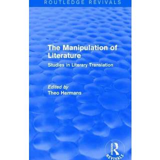 The Manipulation of Literature (Routledge Revivals)